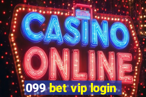 099 bet vip login
